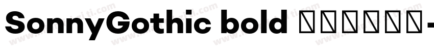 SonnyGothic bold 字体免费下载字体转换